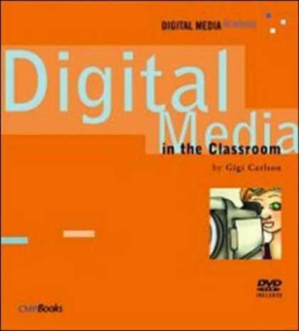 Books About Media - Digital Media in the Classroom (DMA Series) (Digital Media Academy Series)