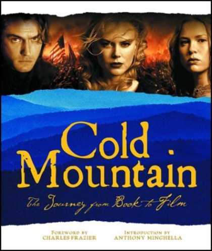 Books About Movies - Cold Mountain: The Journey from Book to Film (Newmarket Pictorial Moviebook Seri