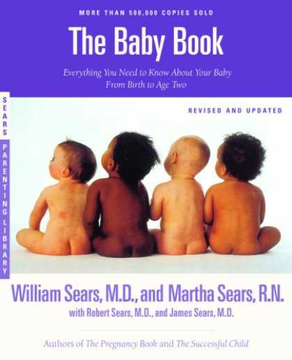 Books About Parenting - The Baby Book: Everything You Need to Know About Your Baby from Birth to Age Two