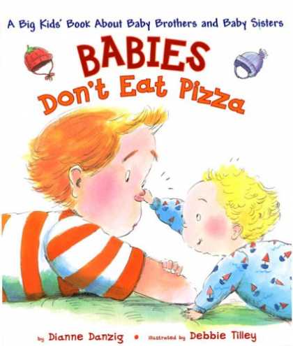 Books About Parenting - Babies Don't Eat Pizza: A Big Kids' Book About Baby Brothers and Baby Sisters