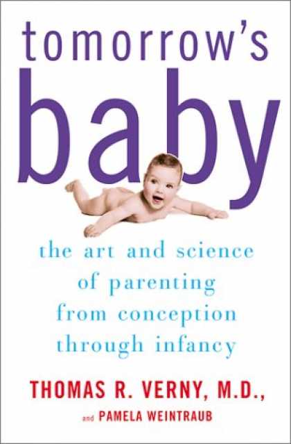Books About Parenting - Tomorrow's Baby: The Art and Science of Parenting from Conception through Infanc