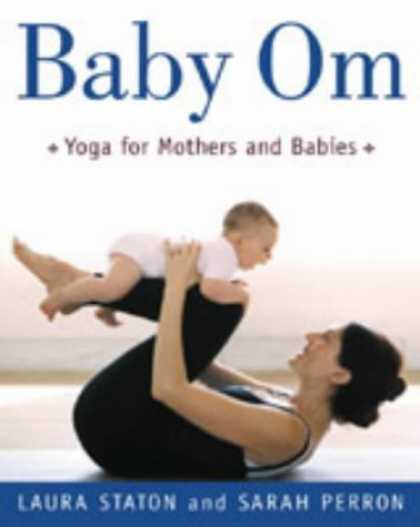 Books About Parenting - Baby Om: Yoga for Mothers and Babies