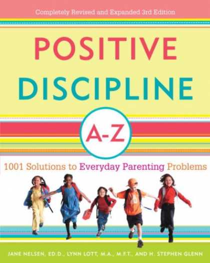 Books About Parenting - Positive Discipline A-Z: 1001 Solutions to Everyday Parenting Problems (Positive