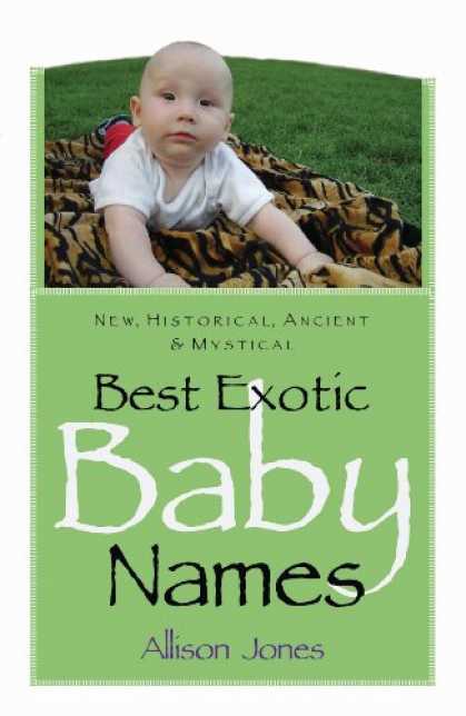 Books About Parenting - Best Exotic Baby Names: New, Historical, Ancient, Mystical