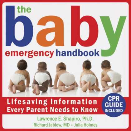 Books About Parenting - The Baby Emergency Handbook: Lifesaving Information Every Parent Needs to Know