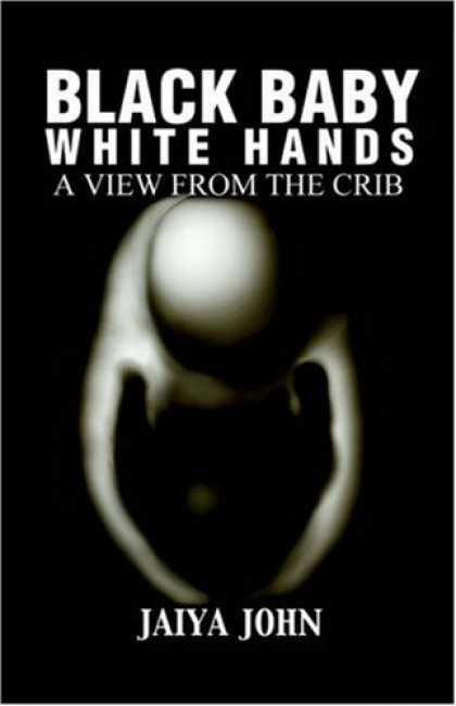 Books About Parenting - Black Baby White Hands: A View from the Crib