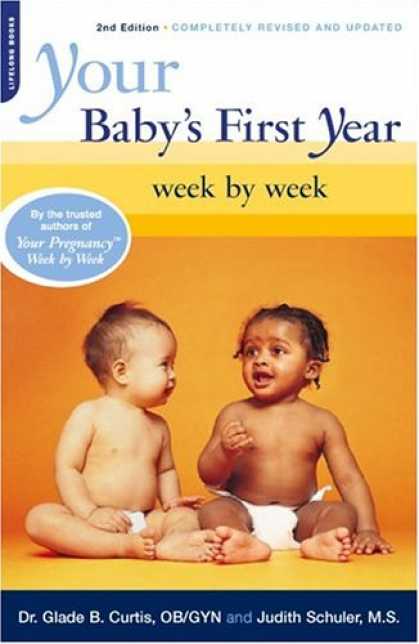 Books About Parenting - Your Baby's First Year Week By Week: Second Edition, Fully Revised and Updated