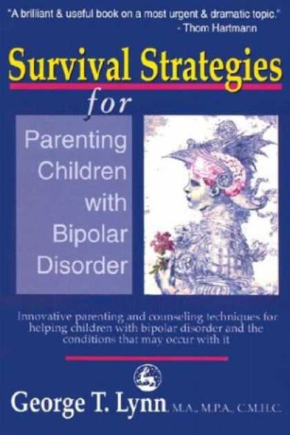 Books About Parenting - Survival Strategies for Parenting Children with Bipolar Disorder: Innovative Par