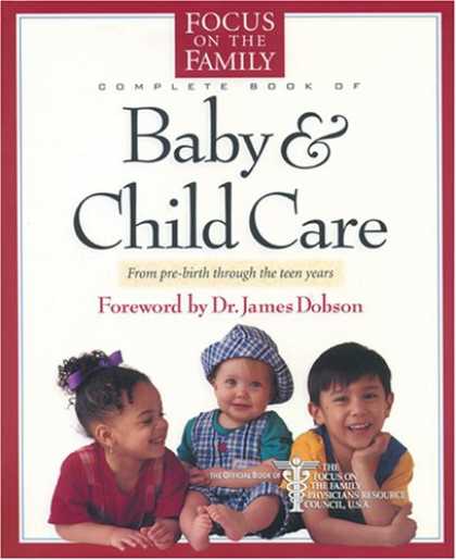 Books About Parenting - The Focus on the Family Complete Book of Baby and Child Care
