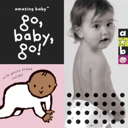 Books About Parenting - Amazing Baby: Go, Baby, Go!