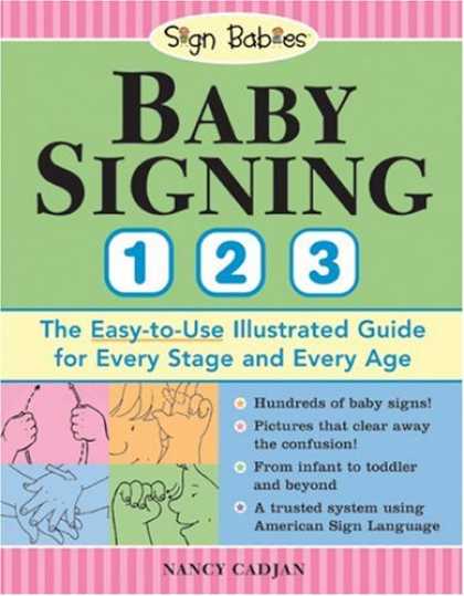 Books About Parenting - Baby Signing 1-2-3: The Easy-to-Use Illustrated Guide for Every Stage and Every