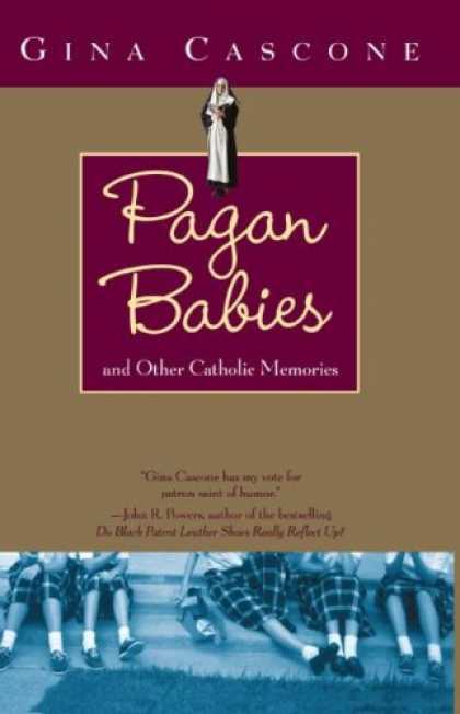 Books About Parenting - Pagan Babies : and Other Catholic Memories
