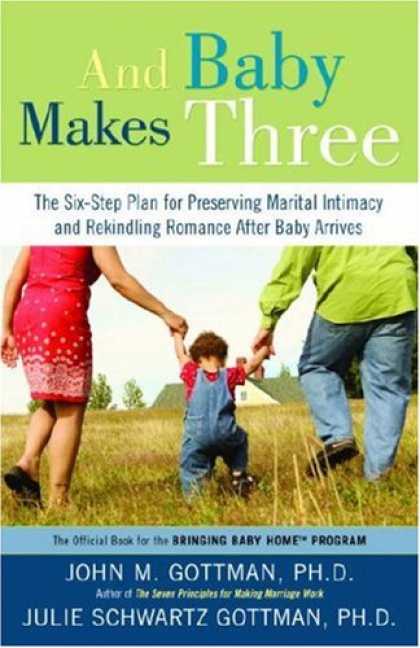 Books About Parenting - And Baby Makes Three: The Six-Step Plan for Preserving Marital Intimacy and Reki