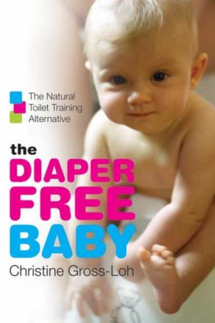 Books About Parenting - The Diaper-Free Baby: The Natural Toilet Training Alternative