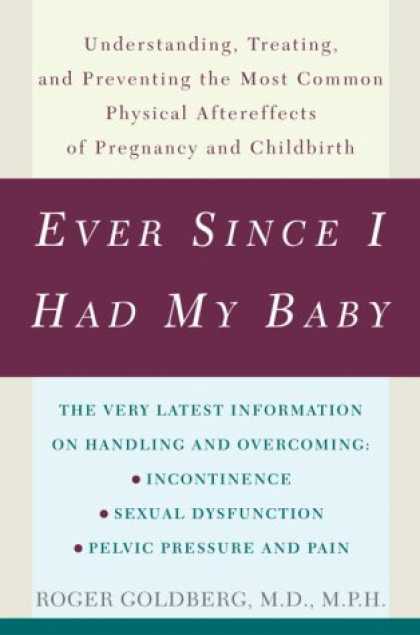 Books About Parenting - Ever Since I Had My Baby: Understanding, Treating, and Preventing the Most Commo