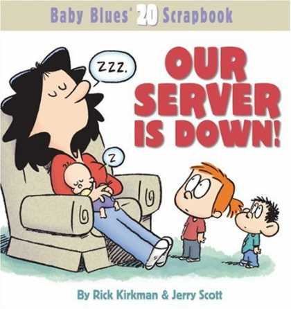 Books About Parenting - Our Server Is Down: Baby Blues Scrapbook #20