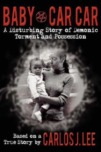 Books About Parenting - Baby Car Car: A Disturbing Story of Demonic Torment and Possession