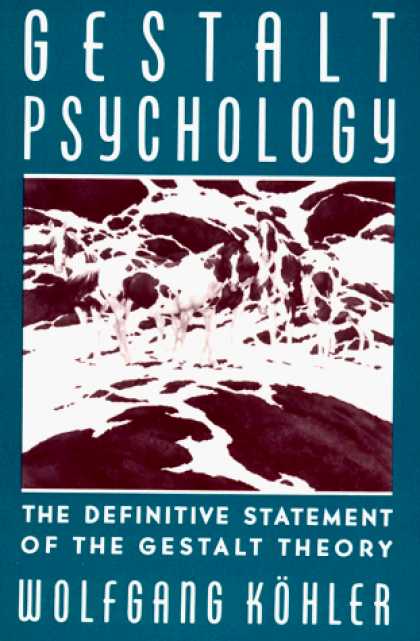 Books About Psychology - Gestalt Psychology: An Introduction to New Concepts in Modern Psychology