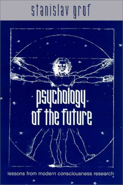 Books About Psychology - Psychology of the Future: Lessons from Modern Consciousness Research (Suny Serie