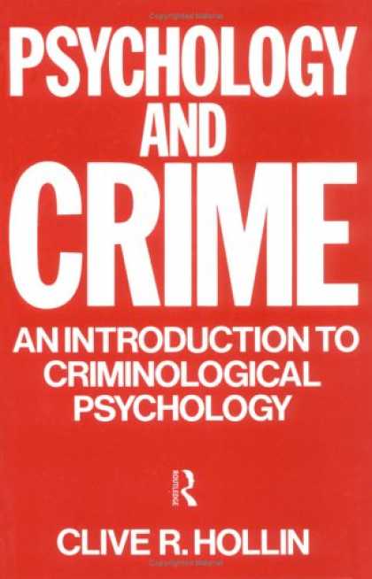 Books About Psychology - Psychology and Crime: An Introduction to Criminological Psychology