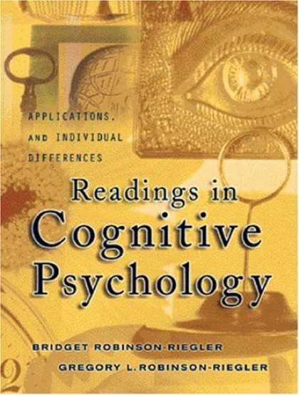 Books About Psychology - Readings in Cognitive Psychology: Applications, Connections, and Individual Diff