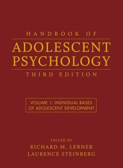 Books About Psychology - Handbook of Adolescent Psychology, Individual Bases of Adolescent Development (V