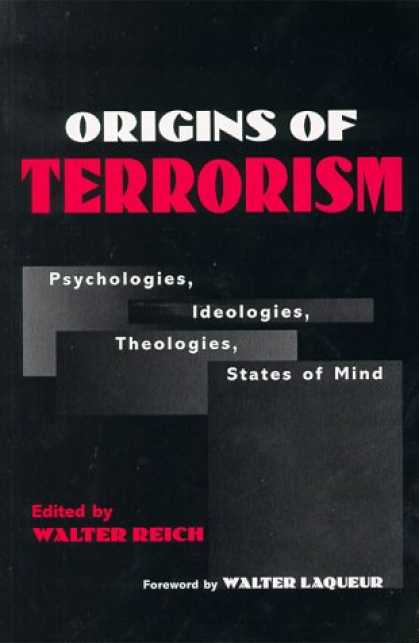 Books About Psychology - Origins of Terrorism: Psychologies, Ideologies, Theologies, States of Mind