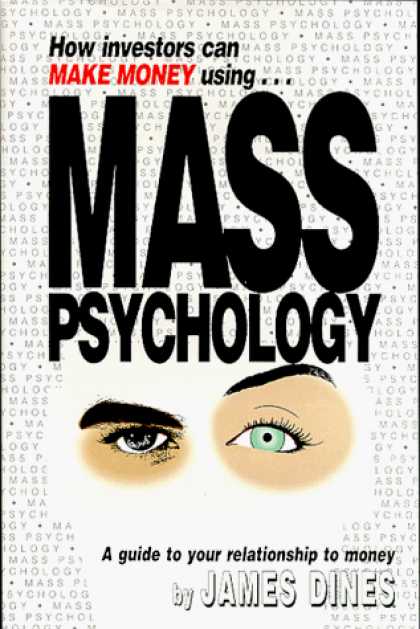 Books About Psychology - How Investors Can Make Money Using Mass Psychology: A Guide to Your Relationship