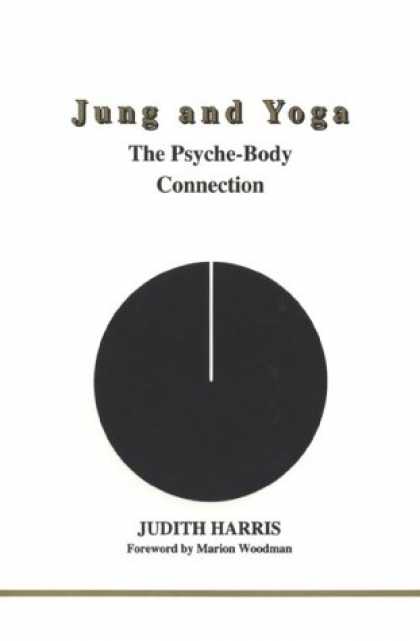 Books About Psychology - Jung and Yoga: The Psyche-Body Connection (Studies in Jungian Psychology By Jung