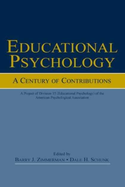 Books About Psychology - Educational Psychology: A Century of Contributions: A Project of Division 15 (ed
