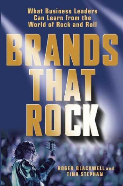 Books About Rock 'n Roll - Brands That Rock: What Business Leaders Can Learn from the World of Rock and Rol
