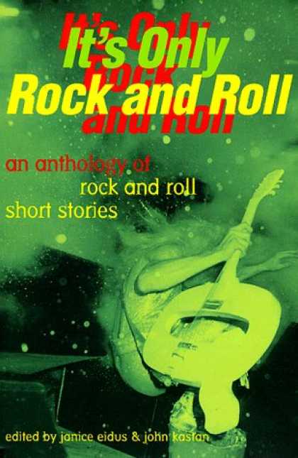 Books About Rock 'n Roll - It's Only Rock and Roll: An Anthology of Rock and Roll Short Stories