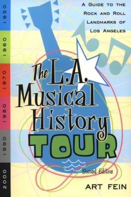 Books About Rock 'n Roll - The L.A. Musical History Tour: A Guide to the Rock and Roll Landmarks of Los Ang
