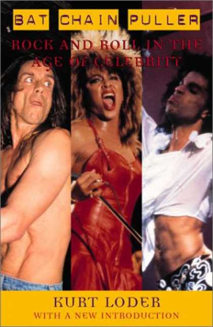Books About Rock 'n Roll - Bat Chain Puller: Rock and Roll in the Age of Celebrity