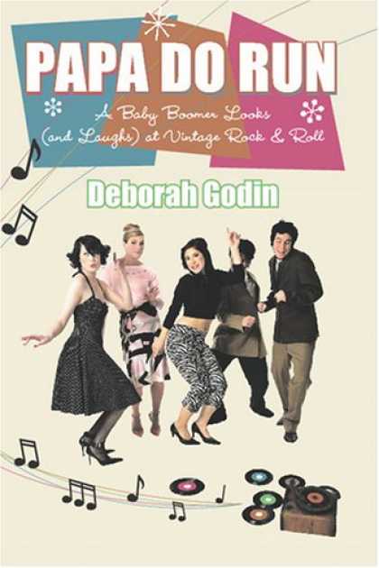Books About Rock 'n Roll - Papa Do Run: A Baby Boomer Looks (and Laughs) at Vintage Rock & Roll