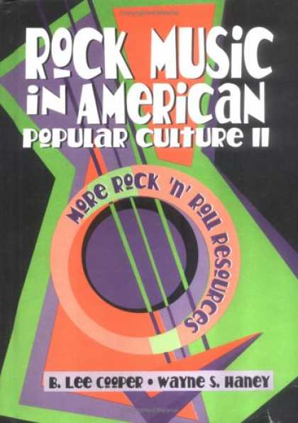 Books About Rock 'n Roll - Rock Music in American Popular Culture II: More Rock 'N' Roll Resources