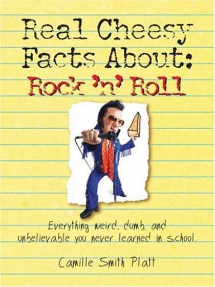 Books About Rock 'n Roll - Real Cheesy Facts About Rock 'n' Roll (Real Cheesy Facts series)