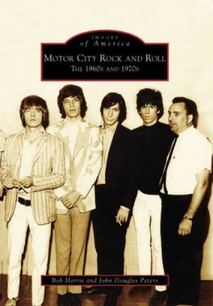 Books About Rock 'n Roll - Motor City Rock and Roll: The 1960's and 1970's (Images of America: Michigan)