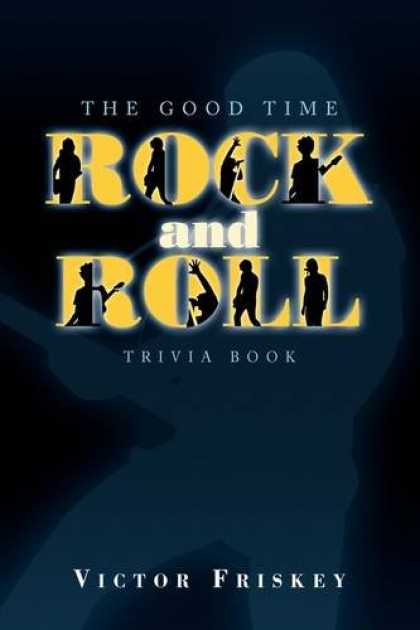 Books About Rock 'n Roll - THE GOOD TIME ROCK AND ROLL TRIVIA BOOK