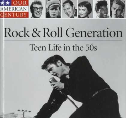 Books About Rock 'n Roll - Rock & Roll Generation: Teen Life in the 50s (Our American Century)