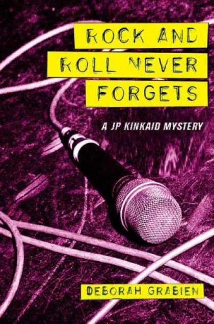 Books About Rock 'n Roll - Rock and Roll Never Forgets: A JP Kinkaid Mystery