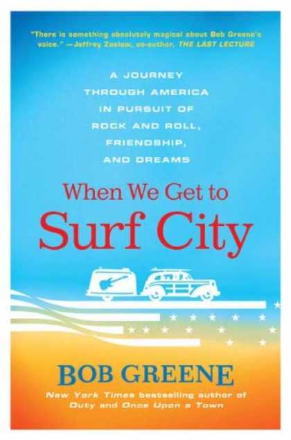 Books About Rock 'n Roll - When We Get to Surf City: A Journey Through America in Pursuit of Rock and Roll,