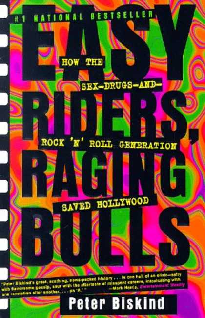 Books About Rock 'n Roll - Easy Riders, Raging Bulls: How the Sex-Drugs-and-Rock 'N' Roll Generation Saved