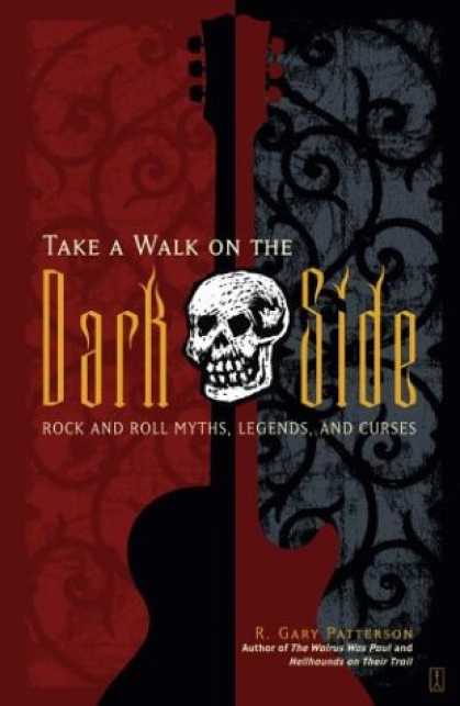 Books About Rock 'n Roll - Take a Walk on the Dark Side: Rock and Roll Myths, Legends, and Curses