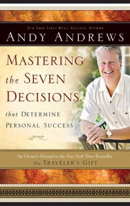 Books About Success - Mastering the Seven Decisions That Determine Personal Success: An Owner's Manual