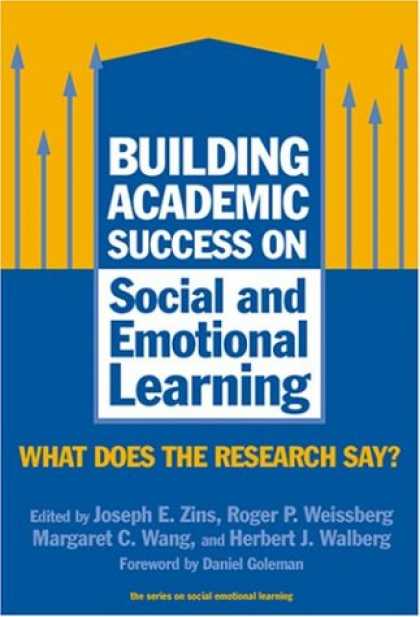 Books About Success - Building Academic Success on Social and Emotional Learning: What Does the Resear