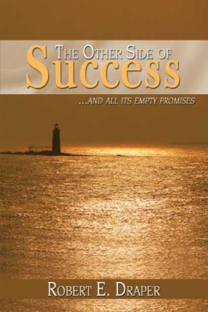 Books About Success - The Other Side Of Success: ...And All Its Empty Promises