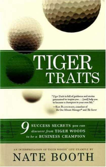 Books About Success - Tiger Traits: 9 Success Secrets You Can Discover From Tiger Woods to Be a Busine