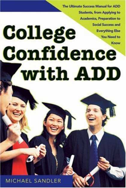 Books About Success - College Confidence with ADD: The Ultimate Success Manual for ADD Students, from