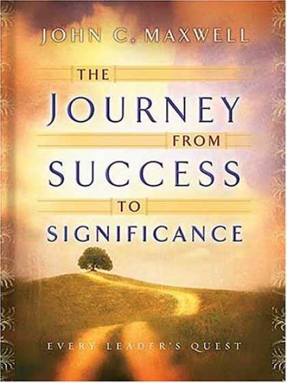 Books About Success - The Journey from Success to Significance (Maxwell, John C.)